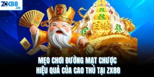 Mẹo Chơi Đường Mạt Chược Hiệu Quả Của Cao Thủ Tại ZX88
