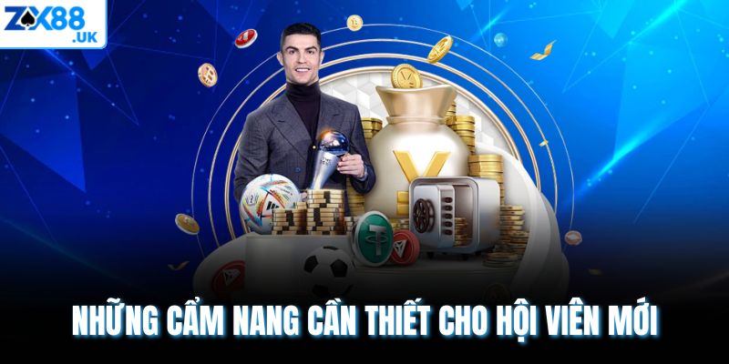 Những cẩm nang cần thiết cho hội viên mới